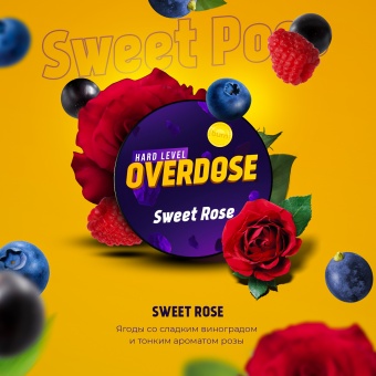 Overdose Sweet Rose 25gr (Ягоды с Розой)